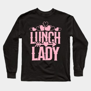 Lunch lady valentines day love heart design school Long Sleeve T-Shirt